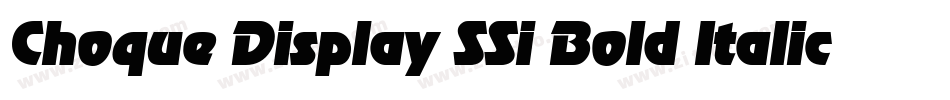 Choque Display SSi Bold Italic字体转换